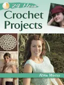 Proyectos de ganchillo en 24 horas - 24-Hour Crochet Projects