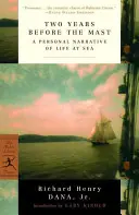 Dos años antes del mástil: Una narración personal de la vida en el mar - Two Years Before the Mast: A Personal Narrative of Life at Sea