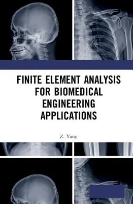 Análisis por elementos finitos para aplicaciones de ingeniería biomédica - Finite Element Analysis for Biomedical Engineering Applications