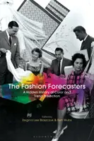 Los pronosticadores de moda: Una historia oculta del color y la predicción de tendencias - The Fashion Forecasters: A Hidden History of Color and Trend Prediction