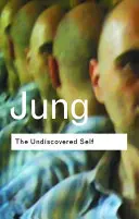 El yo por descubrir: respuestas a los interrogantes planteados por la actual crisis mundial - The Undiscovered Self: Answers to Questions Raised by the Present World Crisis