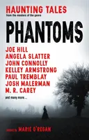 Fantasmas: Cuentos inquietantes de maestros del género - Phantoms: Haunting Tales from Masters of the Genre