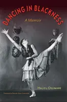 Bailando en la negrura: A Memoir - Dancing in Blackness: A Memoir