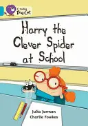 Harry, la araña lista, en la escuela - Harry the Clever Spider at School