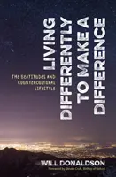 Vivir de forma diferente para marcar la diferencia - Las bienaventuranzas y el estilo de vida contracultural - Living Differently to Make a Difference - The beatitudes and countercultural lifestyle