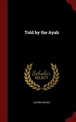 Contada por el Ayah - Told by the Ayah