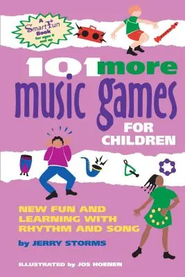 101 juegos musicales para niños: Más diversión y aprendizaje con ritmo y canciones - 101 More Music Games for Children: More Fun and Learning with Rhythm and Song