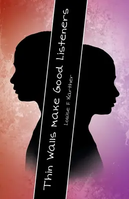 Las paredes finas son buenas oyentes - Thin Walls Make Good Listeners