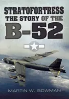 Stratofortress: La historia del B-52 - Stratofortress: The Story of the B-52