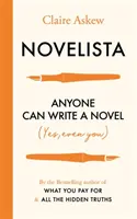 Novelista: Cualquiera puede escribir una novela. Sí, ¡incluso usted! - Novelista: Anyone Can Write a Novel. Yes, Even You!