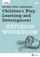 Pearson REVISE BTEC National Children's Play, Learning and Development Revision Workbook - para aprendizaje en casa, evaluaciones 2021 y exámenes 2022 - Pearson REVISE BTEC National Children's Play, Learning and Development Revision Workbook - for home learning, 2021 assessments and 2022 exams