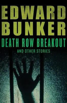 Fuga del corredor de la muerte: Y otras historias - Death Row Breakout: And Other Stories