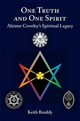 Una verdad y un espíritu: El legado espiritual de Aleister Crowley - One Truth and One Spirit: Aleister Crowley's Spiritual Legacy