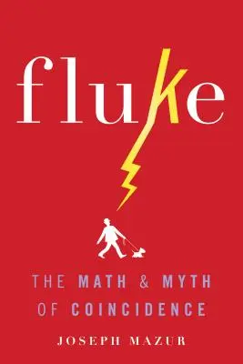 Fluke: Las matemáticas y el mito de la coincidencia - Fluke: The Math and Myth of Coincidence