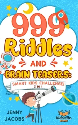 999 Adivinanzas y juegos de ingenio: ¡Smart Kids Challenge! - 999 Riddles and Brain Teasers: Smart Kids Challenge!