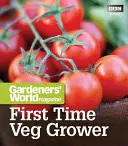 Gardeners' World Magazine Cultivador de verduras por primera vez - Gardeners' World Magazine First Time Veg Grower