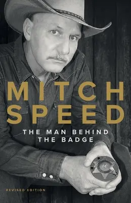 Mitch Speed: El hombre tras la placa - Mitch Speed: The Man Behind The Badge