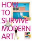 Cómo sobrevivir al arte moderno - How to Survive Modern Art