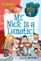 Mi escuela más rara nº 6: ¡El Sr. Nick es un lunático! - My Weirdest School #6: Mr. Nick Is a Lunatic!