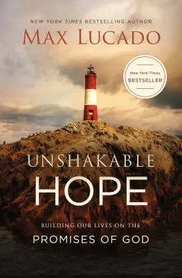 Esperanza inquebrantable: Construir nuestras vidas sobre las promesas de Dios - Unshakable Hope: Building Our Lives on the Promises of God