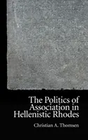 La política de asociación en la Rodas helenística - The Politics of Association in Hellenistic Rhodes