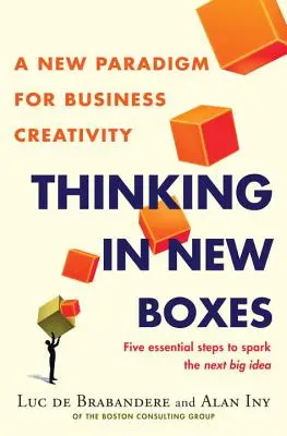 Pensar en nuevas cajas: Un nuevo paradigma para la creatividad empresarial - Thinking in New Boxes: A New Paradigm for Business Creativity