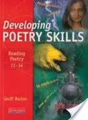 Developing Poetry Skills: Reading Poetry 11-14