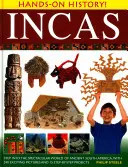 Incas: Adéntrate en el espectacular mundo de la antigua Sudamérica, con 340 emocionantes imágenes y 15 proyectos paso a paso. - Incas: Step Into the Spectacular World of Ancient South America, with 340 Exciting Pictures and 15 Step-By-Step Projects