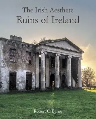 Esteta Irlandés: Ruinas de Irlanda - Irish Aesthete: Ruins of Ireland