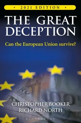El gran engaño: La verdadera historia de Gran Bretaña y la Unión Europea - The Great Deception: The True Story of Britain and the European Union
