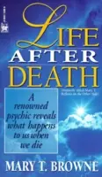 La vida después de la muerte: Una psíquica de renombre revela lo que nos ocurre cuando morimos - Life After Death: A Renowned Psychic Reveals What Happens to Us When We Die