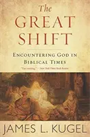 El gran cambio: El encuentro con Dios en tiempos bíblicos - The Great Shift: Encountering God in Biblical Times