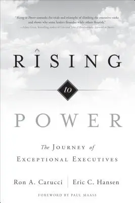 Ascender al poder: El viaje de los ejecutivos excepcionales - Rising to Power: The Journey of Exceptional Executives