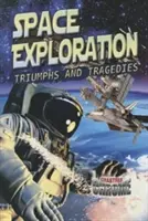 Exploración espacial: Triunfos y tragedias - Space Exploration: Triumphs and Tragedies