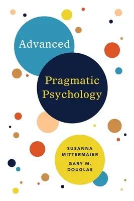 Psicología Pragmática Avanzada - Advanced Pragmatic Psychology