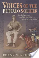 Voces del soldado búfalo: Registros, informes y recuerdos de la vida y el servicio militar en el Oeste - Voices of the Buffalo Soldier: Records, Reports, and Recollections of Military Life and Service in the West