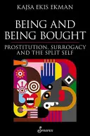 Ser y ser comprado: Prostitución, maternidad subrogada y el yo escindido - Being and Being Bought: Prostitution, Surrogacy and the Split Self