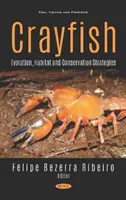 El cangrejo de río: evolución, hábitat y estrategias de conservación - Crayfish - Evolution, Habitat and Conservation Strategies