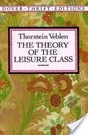 La teoría de la clase ociosa - The Theory of the Leisure Class