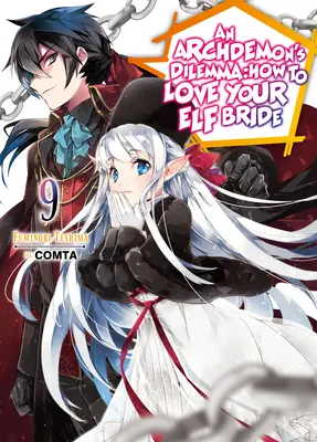 El dilema de un archidemonio: Cómo amar a tu novia elfa: Volumen 9 - An Archdemon's Dilemma: How to Love Your Elf Bride: Volume 9