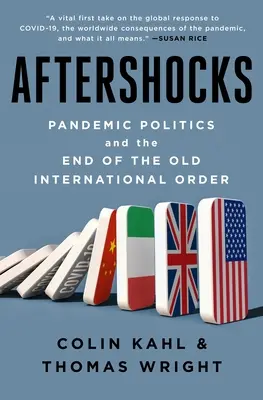 Réplicas: La política pandémica y el fin del viejo orden internacional - Aftershocks: Pandemic Politics and the End of the Old International Order