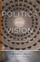 Política y visión: Continuidad e innovación en el pensamiento político occidental - Edición ampliada - Politics and Vision: Continuity and Innovation in Western Political Thought - Expanded Edition