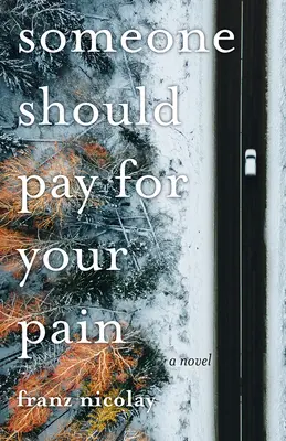 Alguien debería pagar por tu dolor - Someone Should Pay for Your Pain