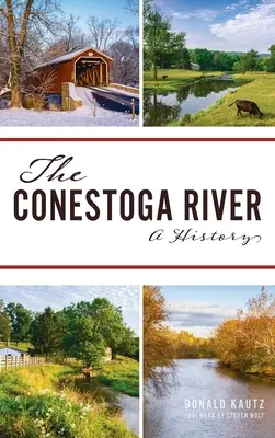 El río Conestoga: Una historia - Conestoga River: A History