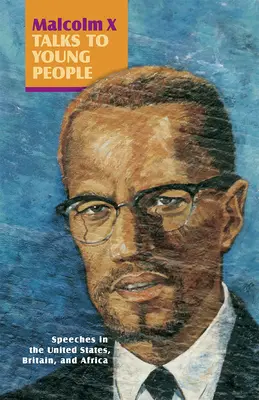 Malcolm X habla a los jóvenes (libro) - Malcolm X Talks to Young People (Book)