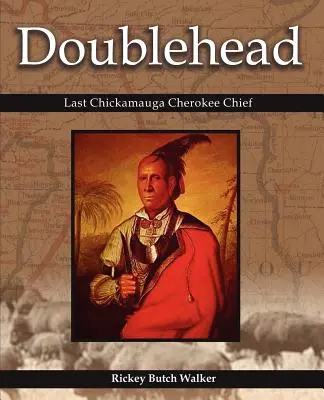 Doublehead El Último Jefe Cherokee de Chickamauga - Doublehead Last Chickamauga Cherokee Chief