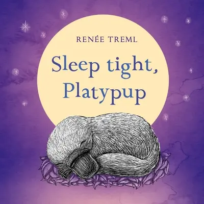 Duerme bien, Ornitorrinco - Sleep Tight, Platypup