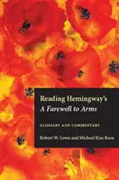 Lectura de Adiós a las armas de Hemingway: Glosario y comentario - Reading Hemingway's a Farewell to Arms: Glossary and Commentary