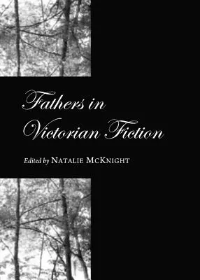 Los padres en la ficción victoriana - Fathers in Victorian Fiction