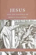 Jesús y la política de la Palestina romana - Jesus and the Politics of Roman Palestine